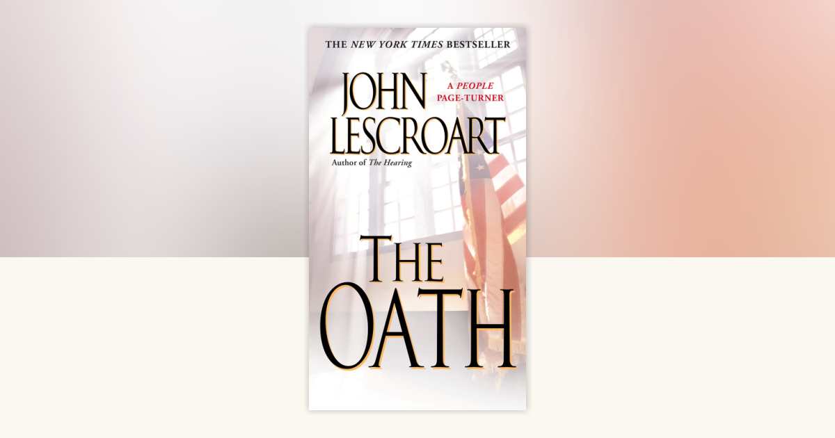 The Oath by John Lescroart: 9780451207647 | PenguinRandomHouse.com: Books