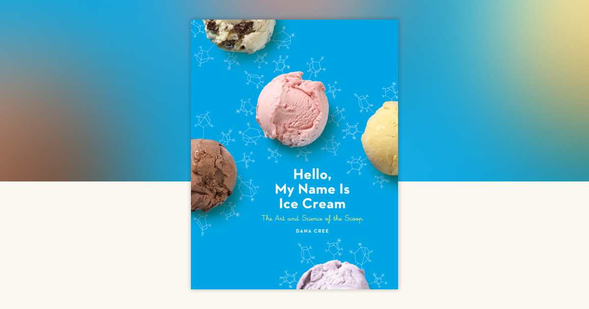 Hello, My Name Is Ice Cream by Dana Cree