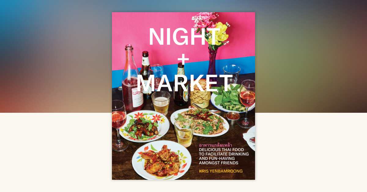 Night + Market by Kris Yenbamroong, Garrett Snyder: 9780451497871
