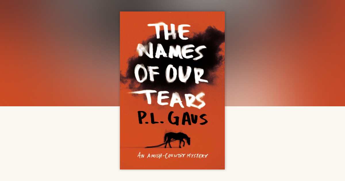 The Names of Our Tears by P. L. Gaus: 9780452298194 ...