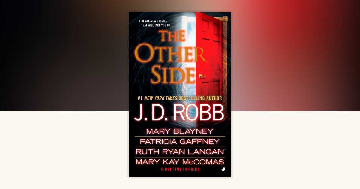The Other Side by J. D. Robb, Mary Blayney, Patricia Gaffney, Ruth