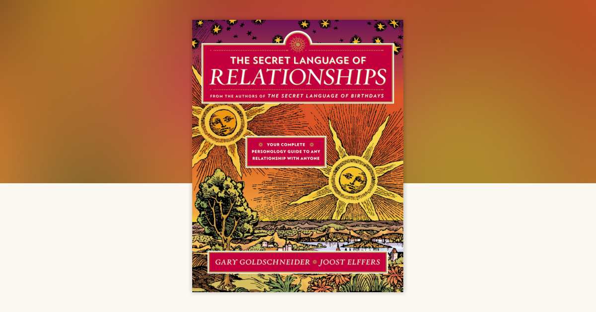 The Secret Language of Relationships by Gary Goldschneider, Joost