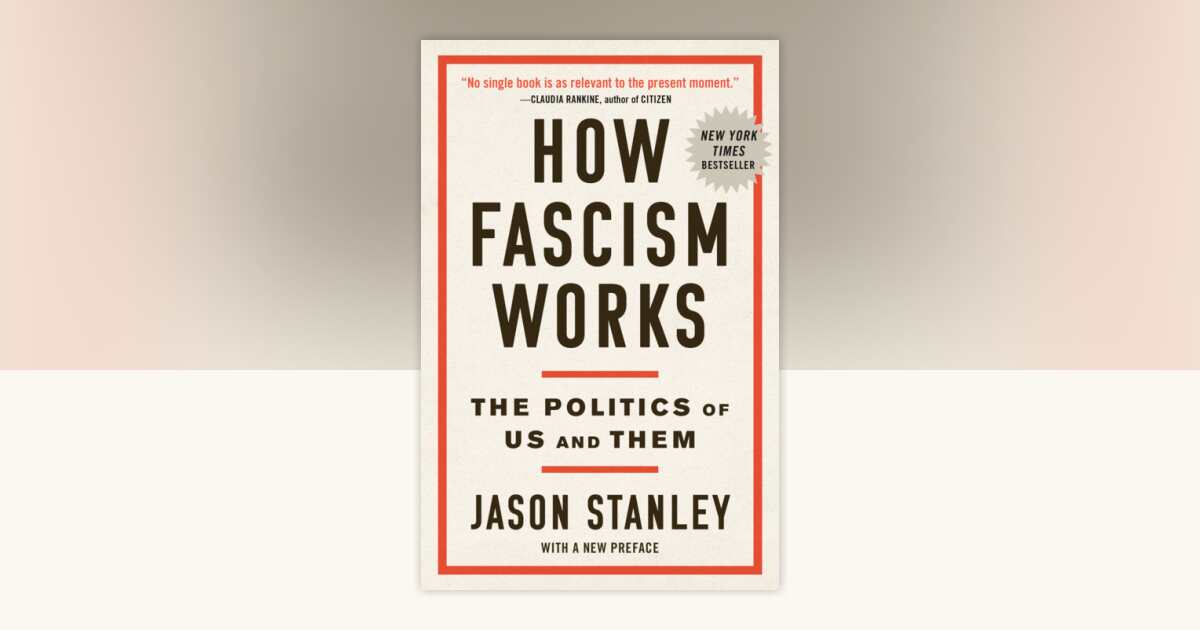 How Fascism Works by Jason Stanley: 9780525511854 | PenguinRandomHouse ...