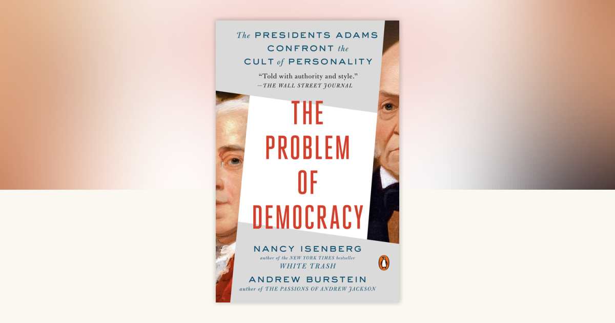 The Problem of Democracy by Nancy Isenberg, Andrew Burstein