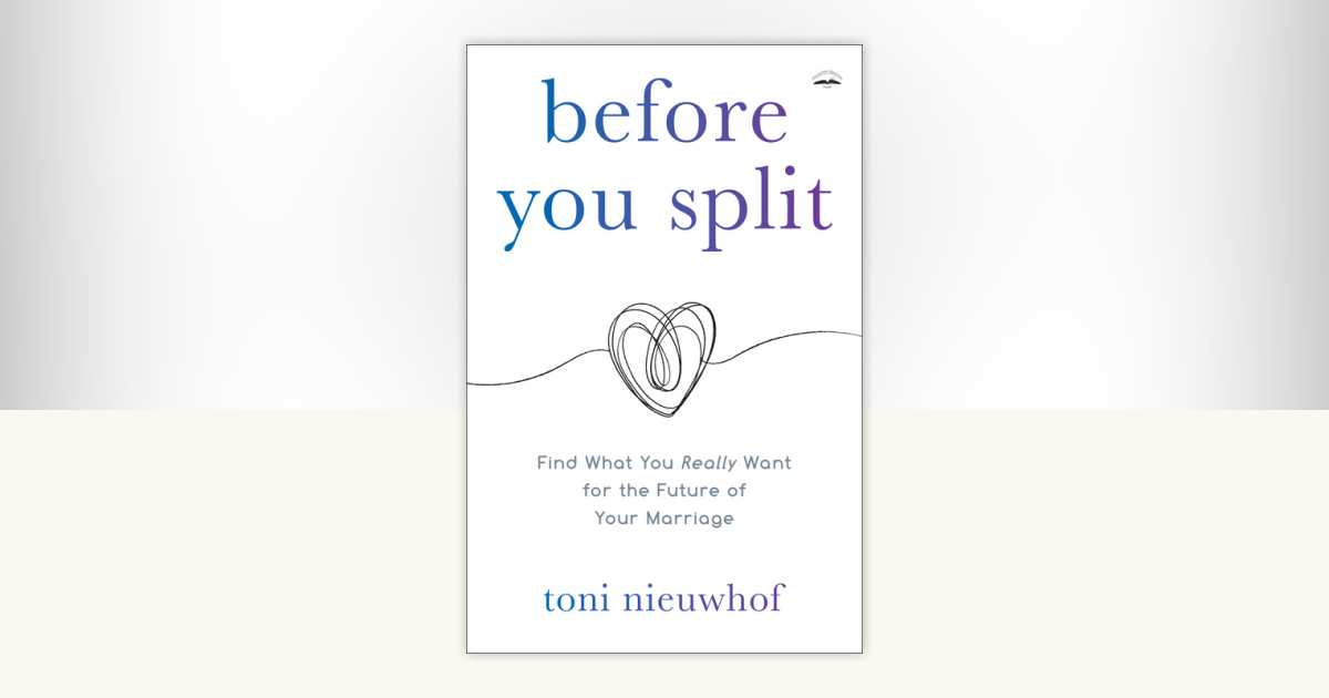 Before You Split by Toni Nieuwhof: 9780525653363 | PenguinRandomHouse ...