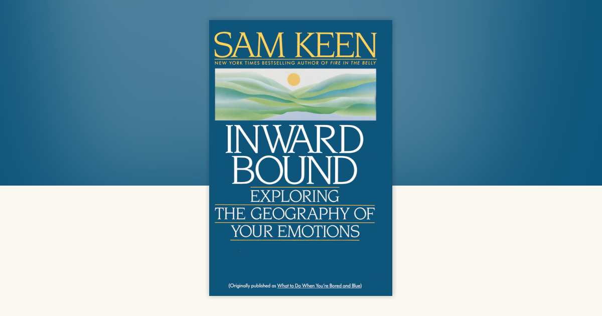 Inward Bound by Sam Keen: 9780553353884 | PenguinRandomHouse.com: Books