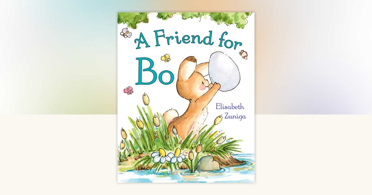 A Friend for Bo by Elisabeth Zuniga: 9780553510003 | PenguinRandomHouse ...