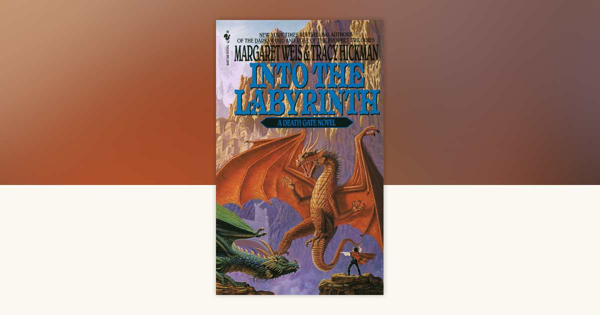 Into the Labyrinth by Margaret Weis, Tracy Hickman: 9780553567717