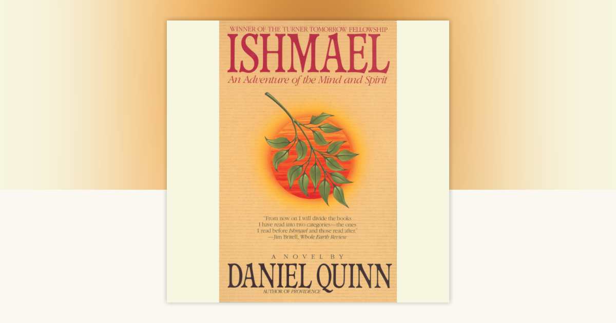 Ishmael by Daniel Quinn: 9780553754223 | PenguinRandomHouse.com: Books