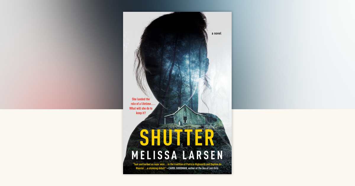 Shutter by Melissa Larsen: 9780593101391 | PenguinRandomHouse.com: Books