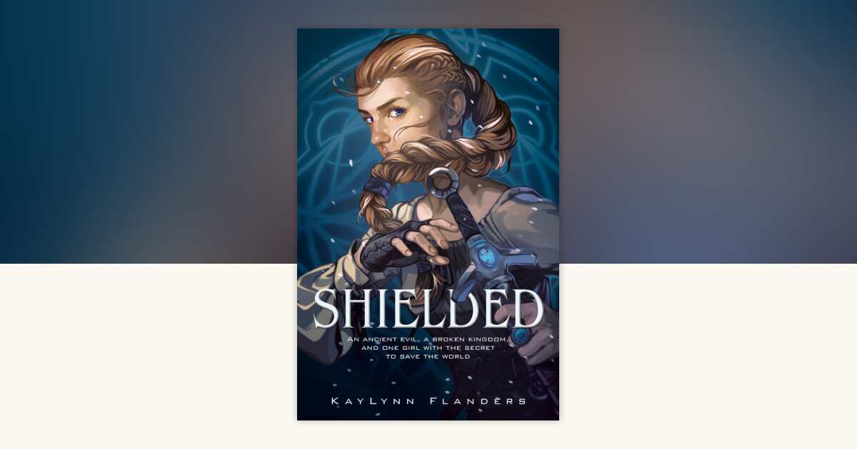 Shielded by KayLynn Flanders: 9780593118566 | PenguinRandomHouse.com: Books