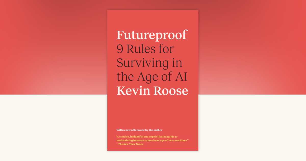 Futureproof by Kevin Roose: 9780593133361 | PenguinRandomHouse.com: Books