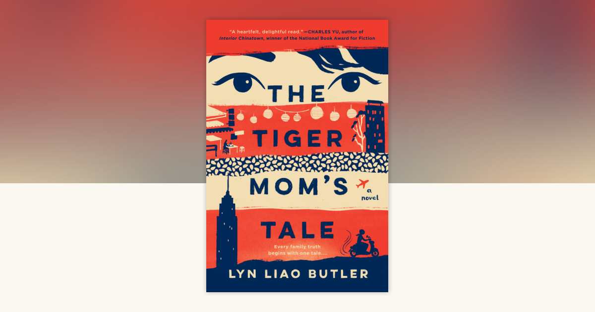 The Tiger Mom's Tale by Lyn Liao Butler: 9780593198728