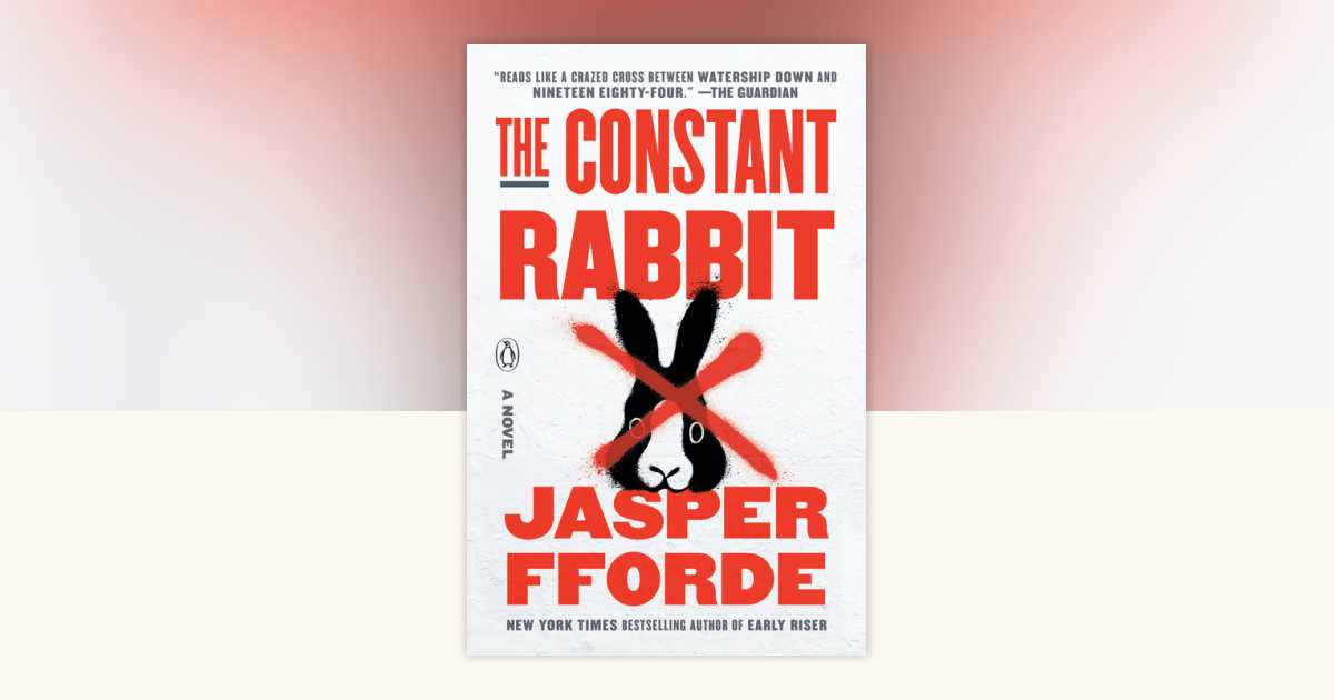 The Constant Rabbit by Jasper Fforde: 9780593296547 ...