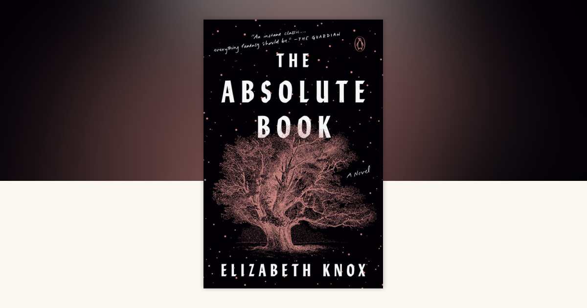 The Absolute Book by Elizabeth Knox: 9780593296752 | PenguinRandomHouse ...