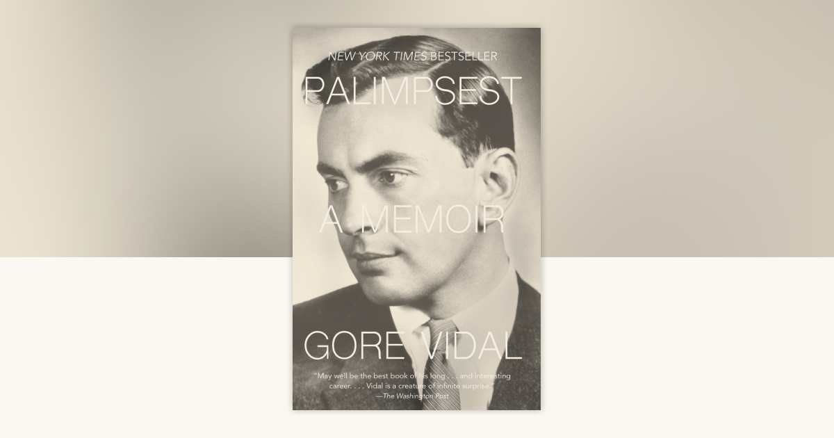 Palimpsest by Gore Vidal: 9780593314395 | PenguinRandomHouse.com
