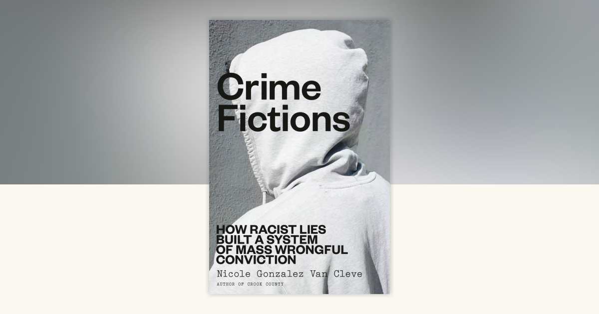 Crime Fictions by Nicole Gonzalez Van Cleve: 9780593447086