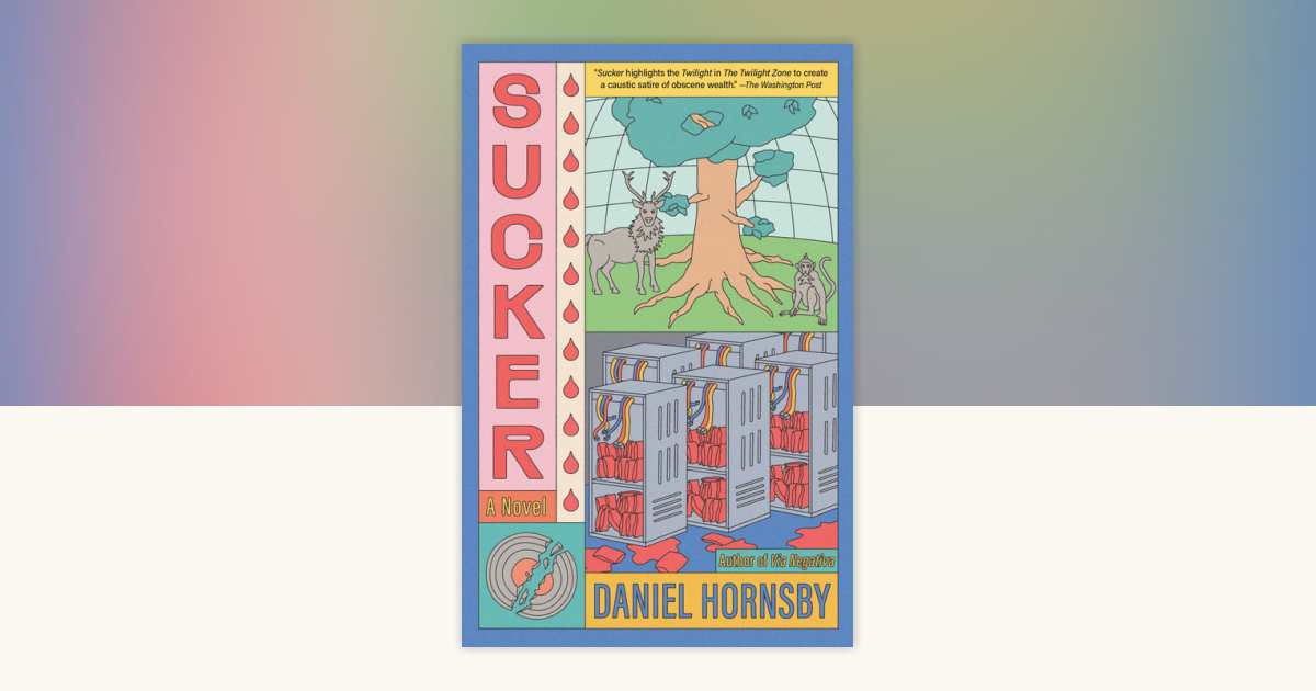 Sucker by Daniel Hornsby: 9780593469682 | PenguinRandomHouse.com