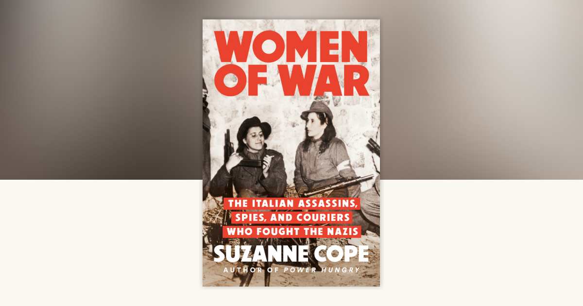 Women of War by Suzanne Cope: 9780593476000 | PenguinRandomHouse