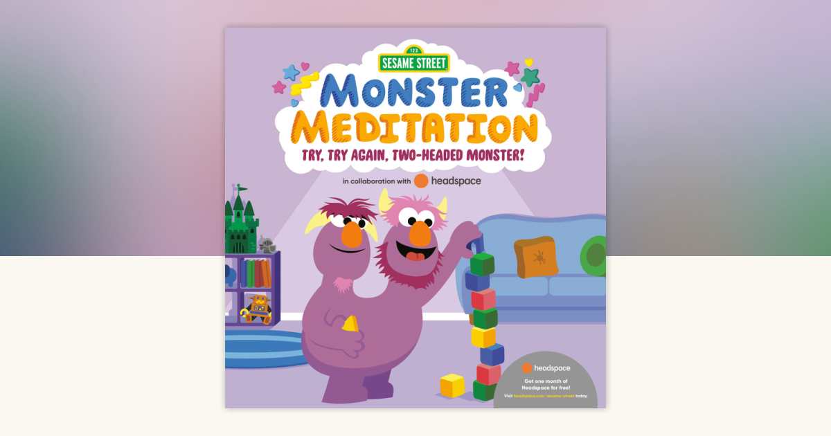 Try, Try Again, Two-Headed Monster!: Sesame Street Monster Meditation in  collaboration with Headspace by Random House: 9780593482506 |  PenguinRandomHouse.com: Books