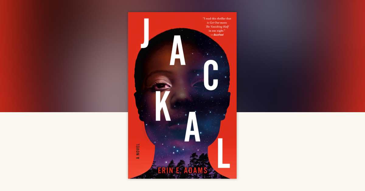 Jackal by Erin E. Adams: 9780593499320 | PenguinRandomHouse.com: Books