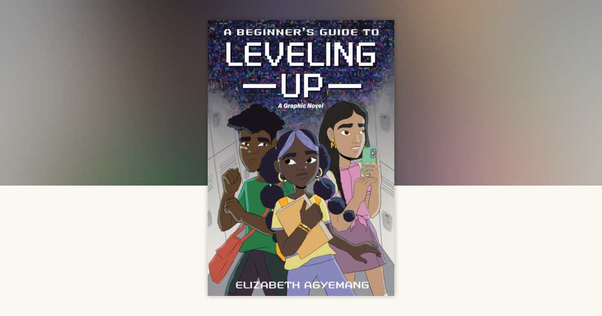 A Beginner's Guide to Leveling Up: A Graphic Novel by Elizabeth ...