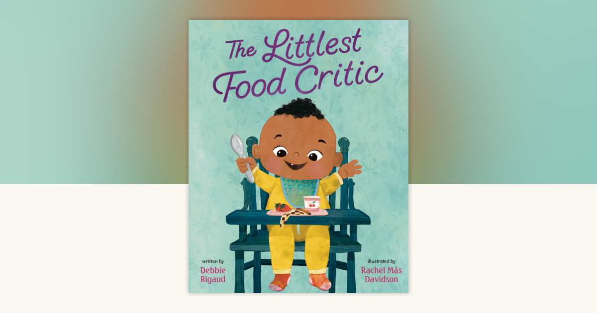 The Littlest Food Critic by Debbie Rigaud: 9780593530375 ...