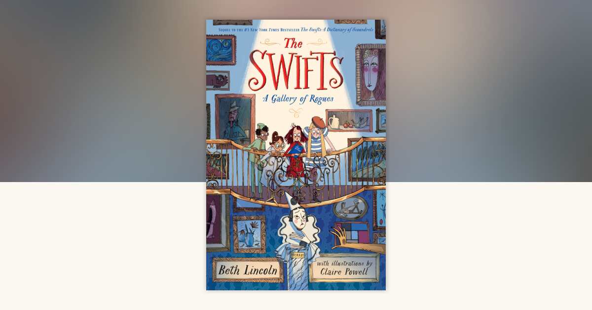The Swifts: A Gallery of Rogues by Beth Lincoln: 9780593533284 ...
