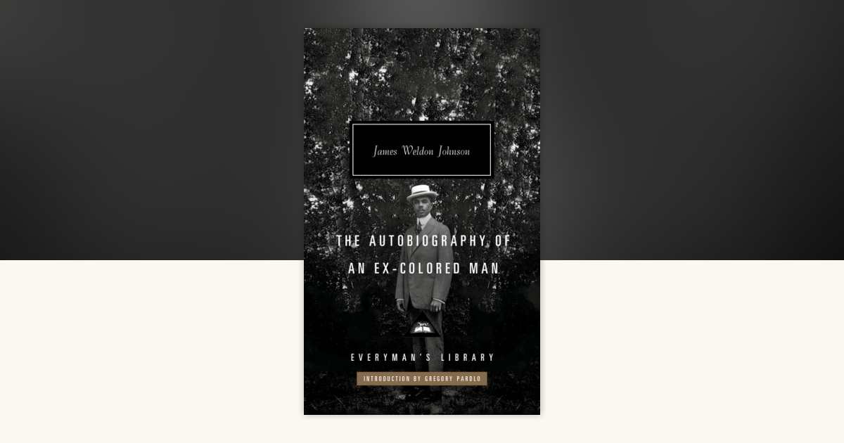 The Autobiography of an Ex-Colored Man by James Weldon Johnson ...