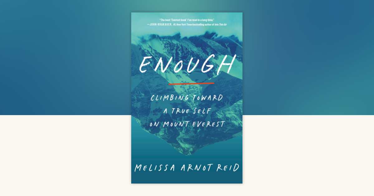 Enough: Climbing Toward a True Self on Mount Everest (April, 2025)