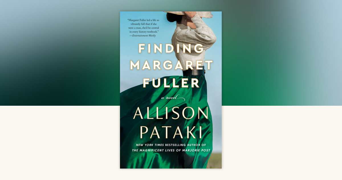 Finding Margaret Fuller by Allison Pataki 9780593600252