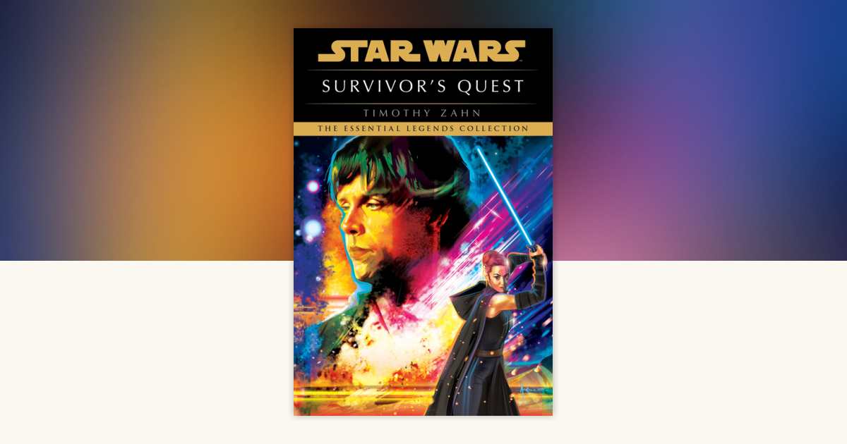 Survivor's Quest: Star Wars Legends by Timothy Zahn: 9780593600610