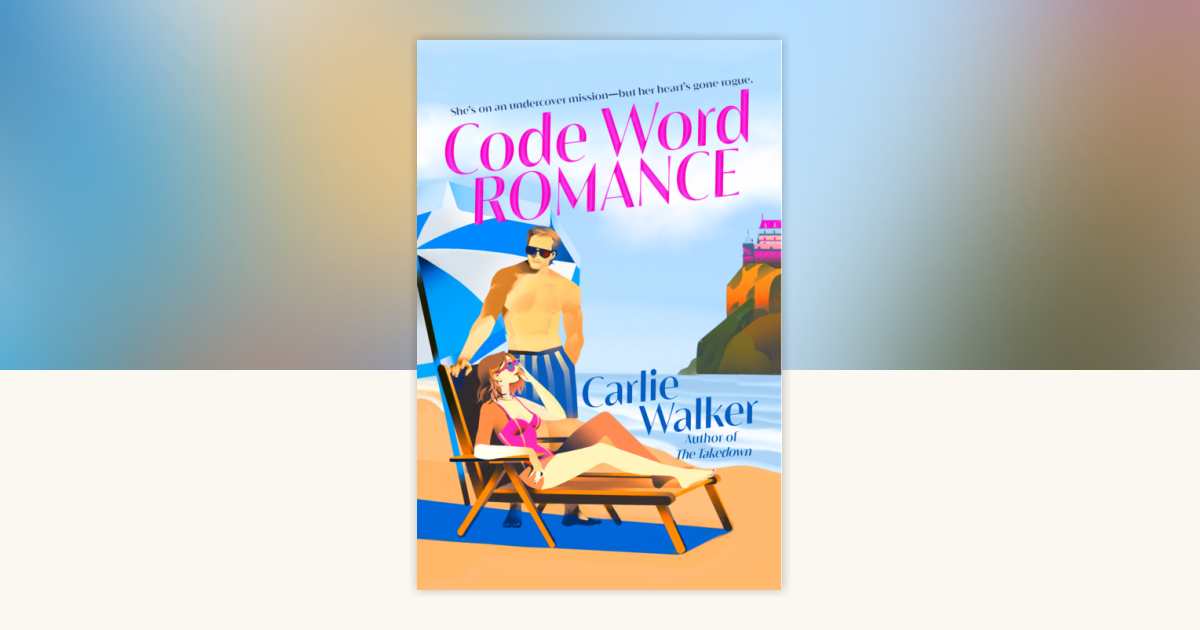 Code Word Romance by Carlie Walker: 9780593640418