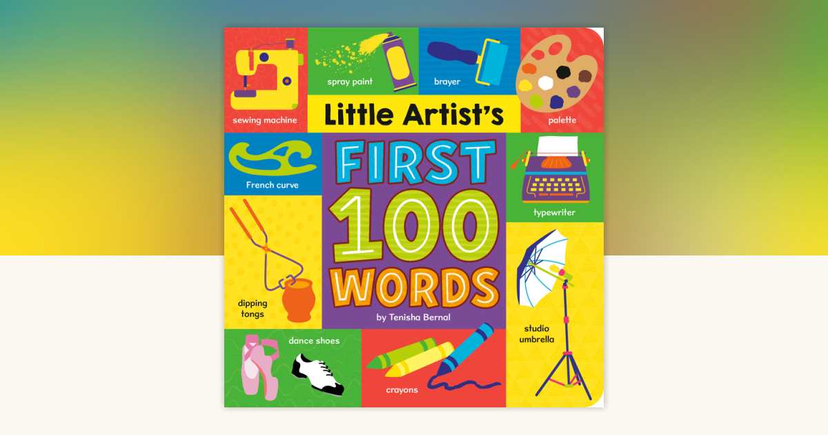 Little Artist's First 100 Words by Tenisha Bernal: 9780593643624