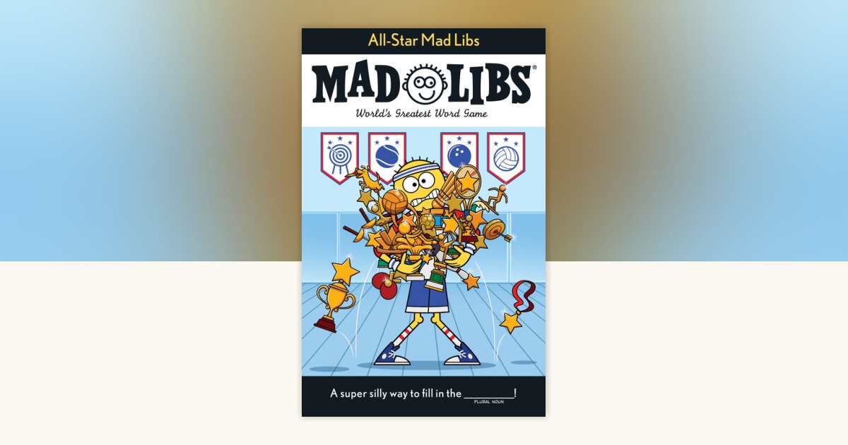 All-Star Mad Libs by Captain Foolhardy, Mad Libs: 9780593658598 ...