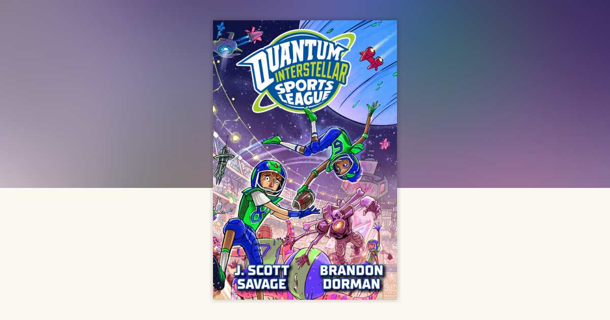 Quantum Interstellar Sports League #1 by J. Scott Savage