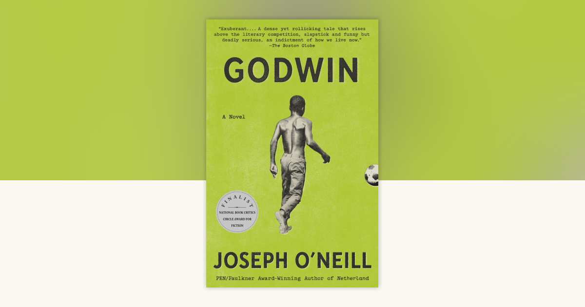 Godwin by Joseph O'Neill: 9780593687154 | PenguinRandomHouse.com: Books