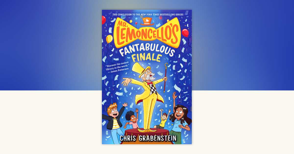 Mr. Lemoncello's Fantabulous Finale by Chris Grabenstein
