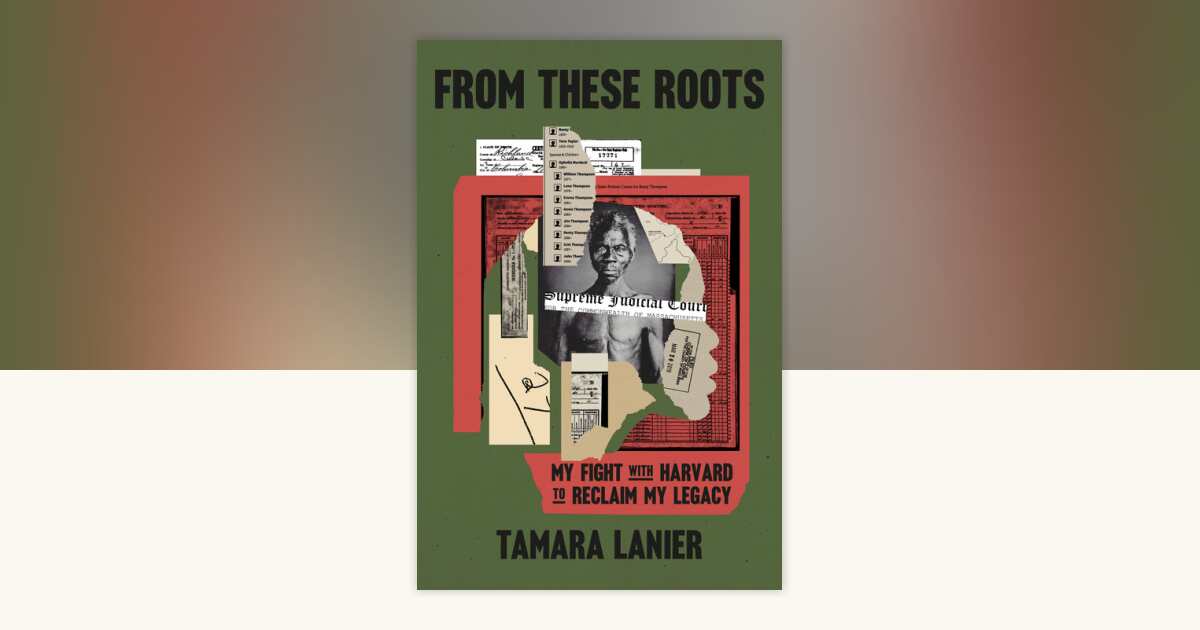 From These Roots by Tamara Lanier: 9780593727720 | PenguinRandomHouse ...
