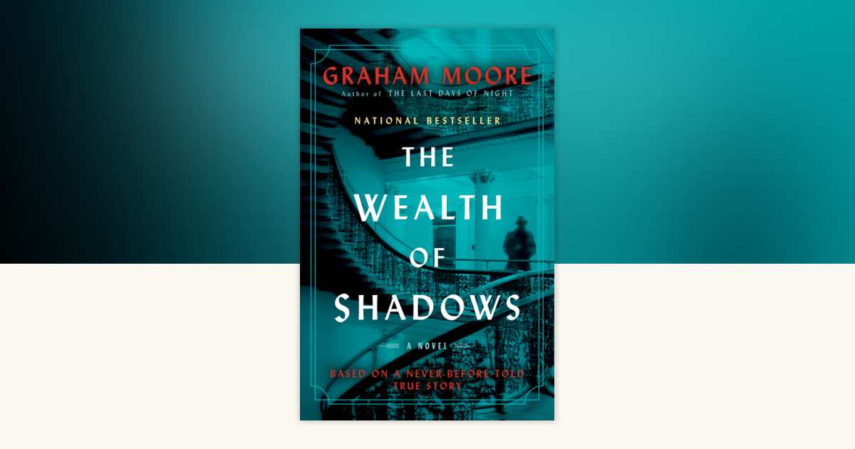 The Wealth of Shadows by Graham Moore 9780593731949