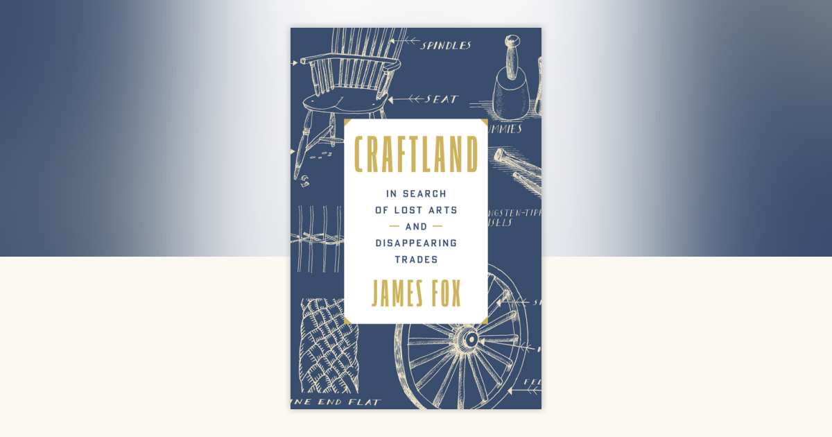 Craftland by James Fox: 9780593735077 | PenguinRandomHouse.com: Books