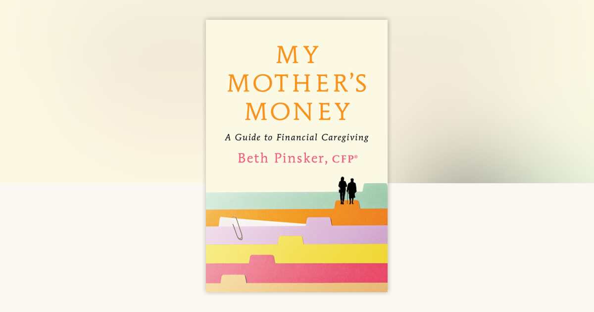 My Mother's Money by Beth Pinsker, CFP®: 9780593800577 ...