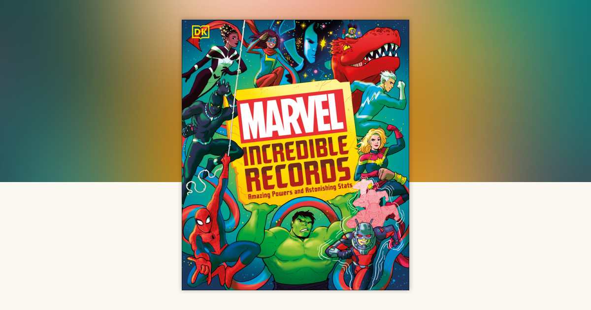 Marvel Incredible Records by Melanie Scott: 9780593841808