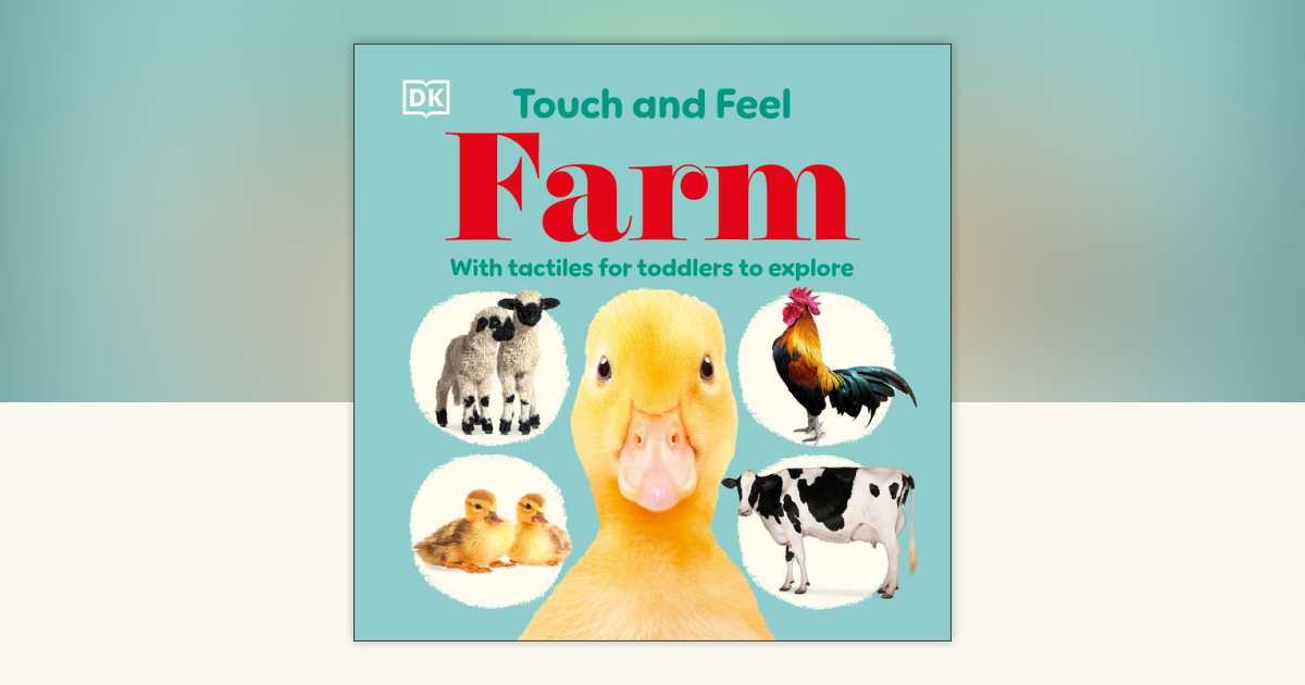 Touch and Feel Farm by DK: 9780593846360 | PenguinRandomHouse.com: Books