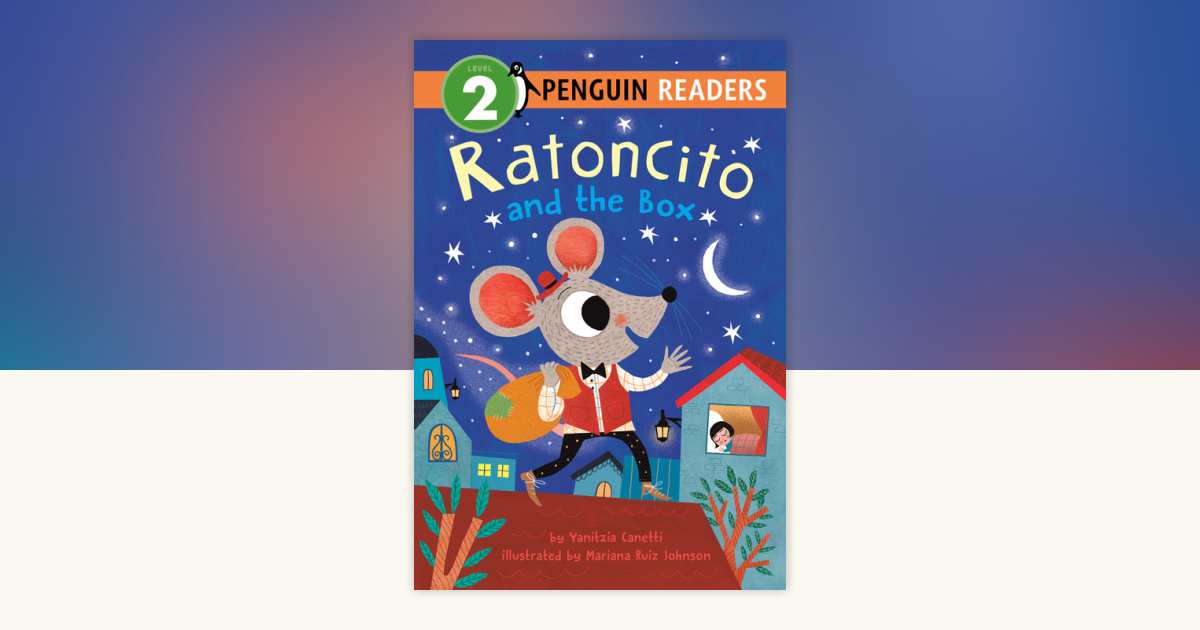 Ratoncito and the Box by Yanitzia Canetti: 9780593888735