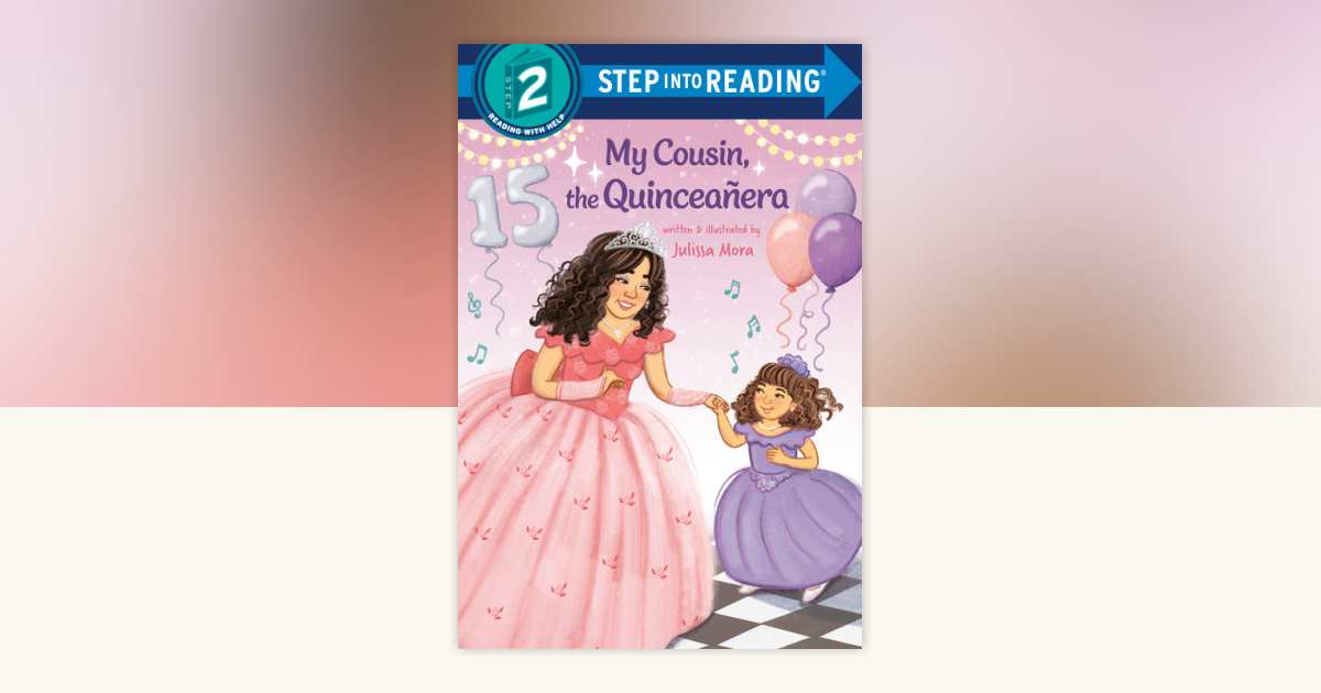 My Cousin, the Quinceañera by Julissa Mora: 9780593904534