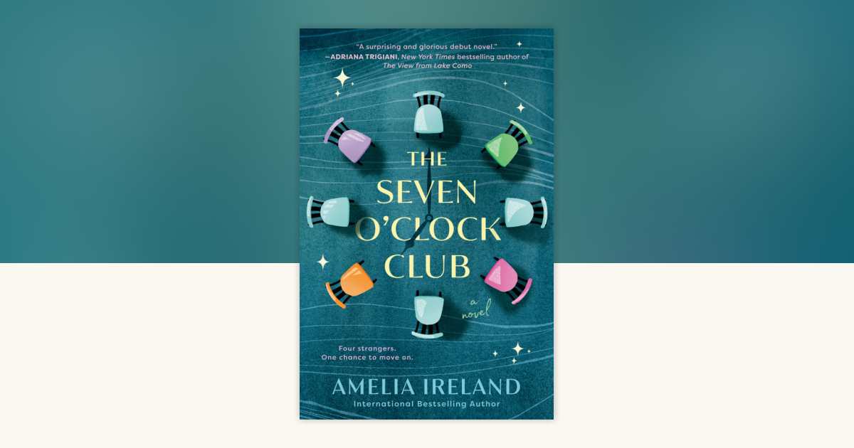 The Seven O'Clock Club by Amelia Ireland: 9780593952658