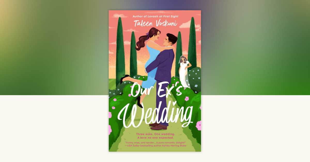 Our Ex's Wedding by Taleen Voskuni: 9780593953648