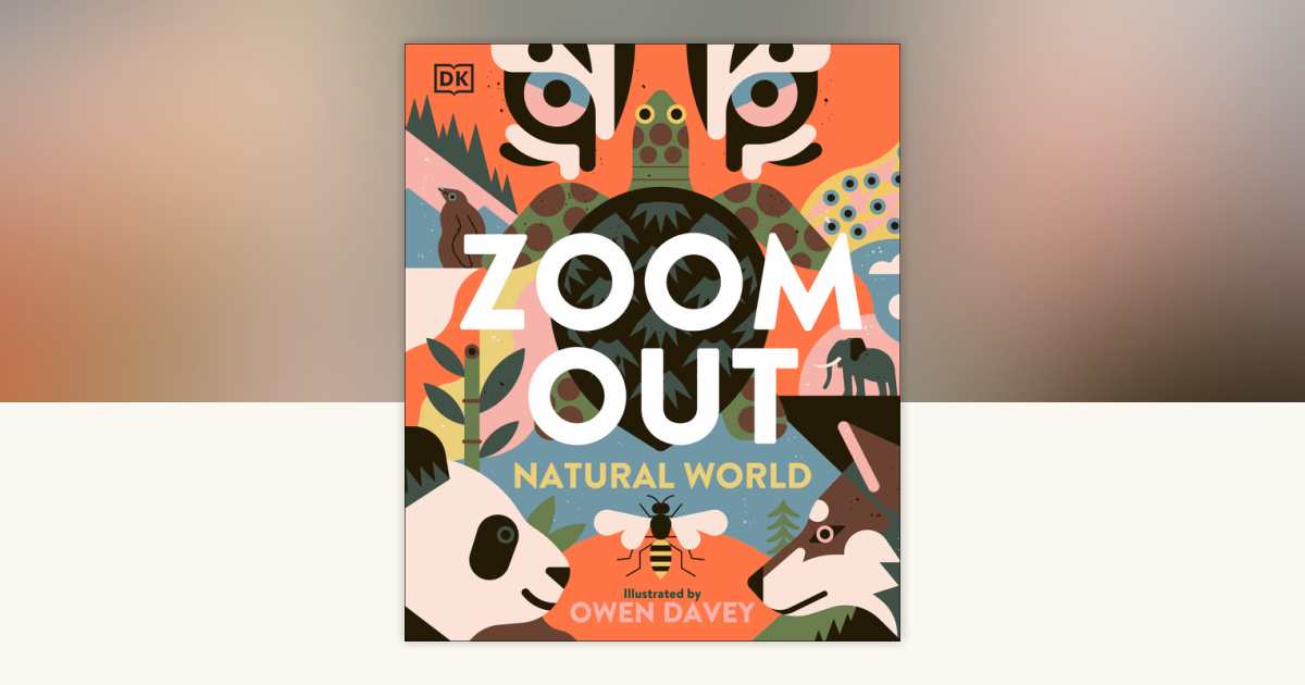 Zoom Out Natural World by Owen Davey: 9780593965733