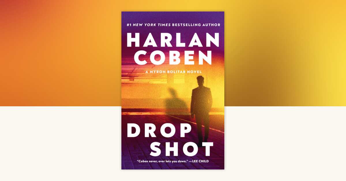 Drop Shot by Harlan Coben: 9780593974520 | PenguinRandomHouse.com: Books